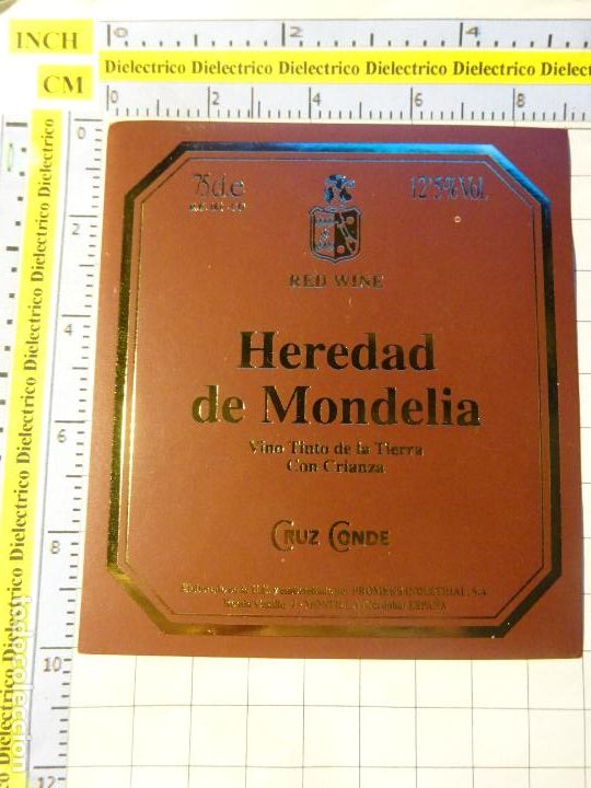 Alte Etiketten: ETIQUETA DE BEBIDAS. VINO LICORES. VINO TINTO HEREDAD DE MONDELIA CRUZ CONDEO. 631