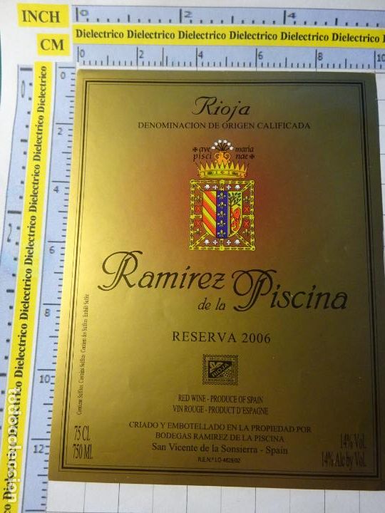 Old Labels: ETIQUETA DE BEBIDAS. VINO LICORES. RIOJA RAM&Iacute;REZ DE LA PISCINA RESERVA 2006. 681