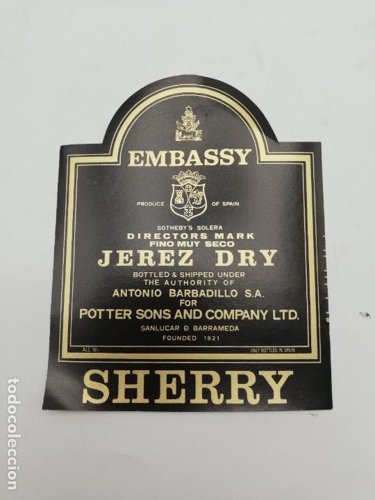 Alte Etiketten: ETIQUETA. EMBASSY. FINO MUY SECO JEREZ DRY. ANTONIO BARBADILLO. SHERRY. MEDIDAS : 13 X 10 CM APROX.