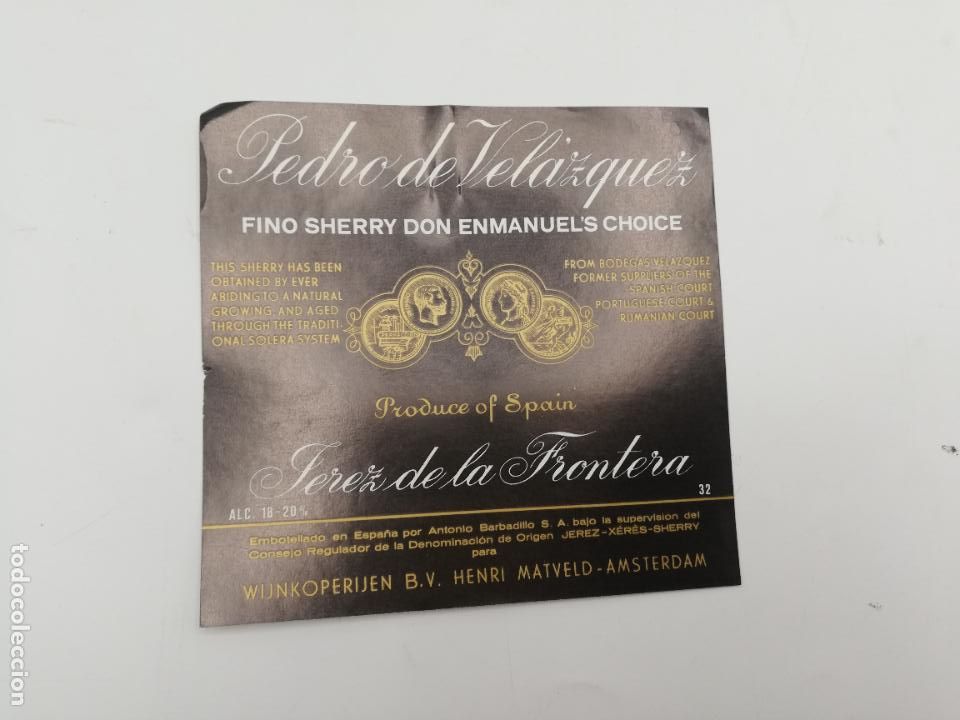 Etichette antiche: ETIQUETA. PEDRO DE VELAZQUEZ. FINO SHERRY DON ENMANUEL&acute;S CHOICE. JEREZ. MED : 11 X 11 CM APROX.