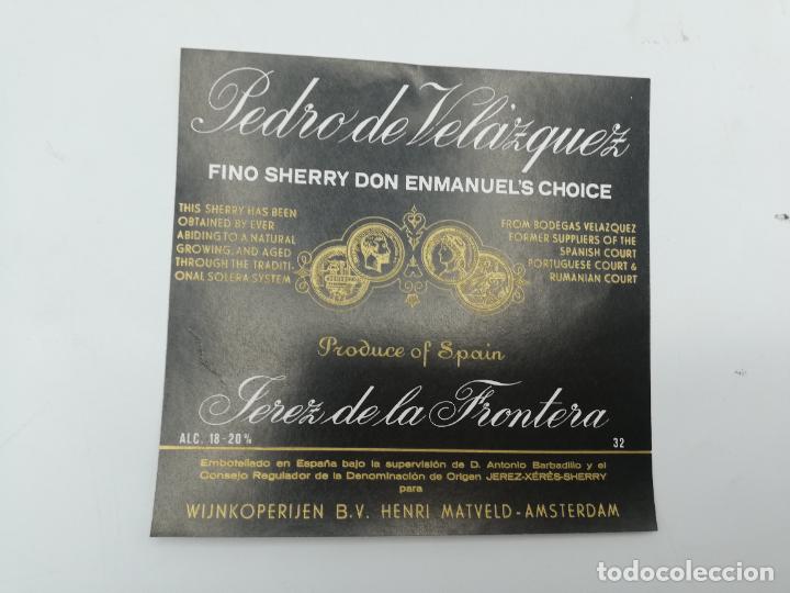 Etichette antiche: ETIQUETA. PEDRO DE VELAZQUEZ. FINO SHERRY DON ENMANUEL&acute;S CHOICE. JEREZ. MED : 11 X 11 CM APROX.