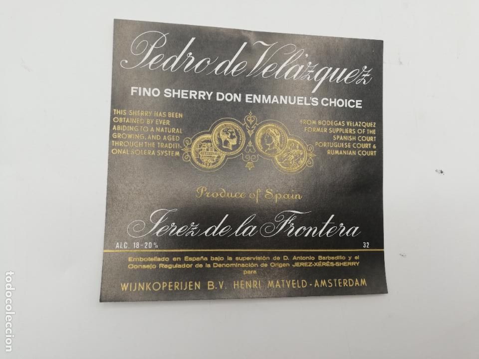 Etichette antiche: ETIQUETA. PEDRO DE VELAZQUEZ. FINO SHERRY DON ENMANUEL&acute;S CHOICE. JEREZ. MED : 11 X 11 CM APROX.