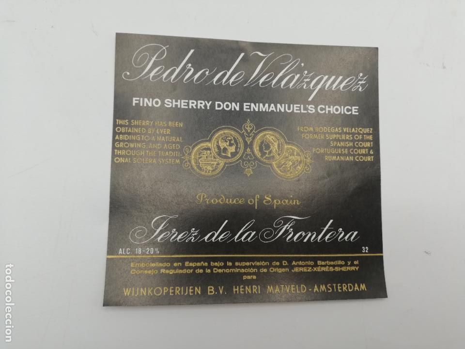 Etichette antiche: ETIQUETA. PEDRO DE VELAZQUEZ. FINO SHERRY DON ENMANUEL&acute;S CHOICE. JEREZ. MED : 11 X 11 CM APROX.