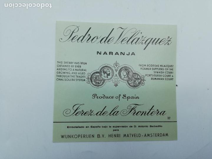 Etiquetas antiguas: ETIQUETA. PEDRO DE VELAZQUEZ. NARANJA. JEREZ DE LA FRONTERA. MED : 11 X 11 CM APROX.