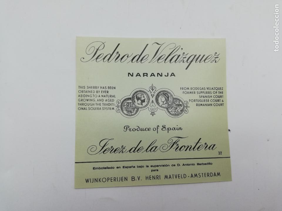 Etiquetas antiguas: ETIQUETA. PEDRO DE VELAZQUEZ. NARANJA. JEREZ DE LA FRONTERA. MED : 11 X 11 CM APROX.