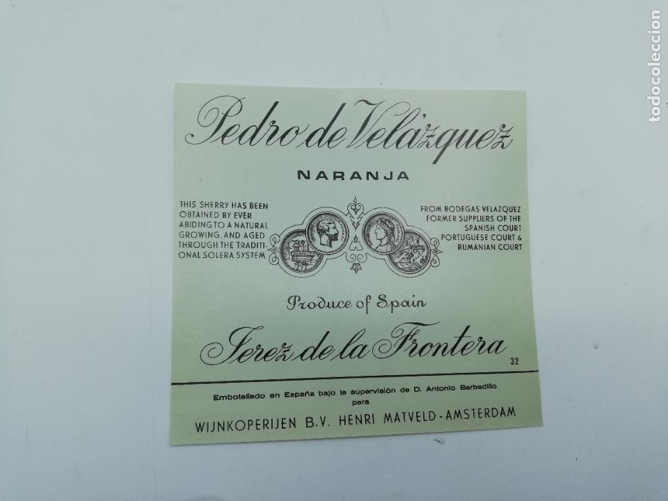 Etiquetas antiguas: ETIQUETA. PEDRO DE VELAZQUEZ. NARANJA. JEREZ DE LA FRONTERA. MED : 11 X 11 CM APROX.