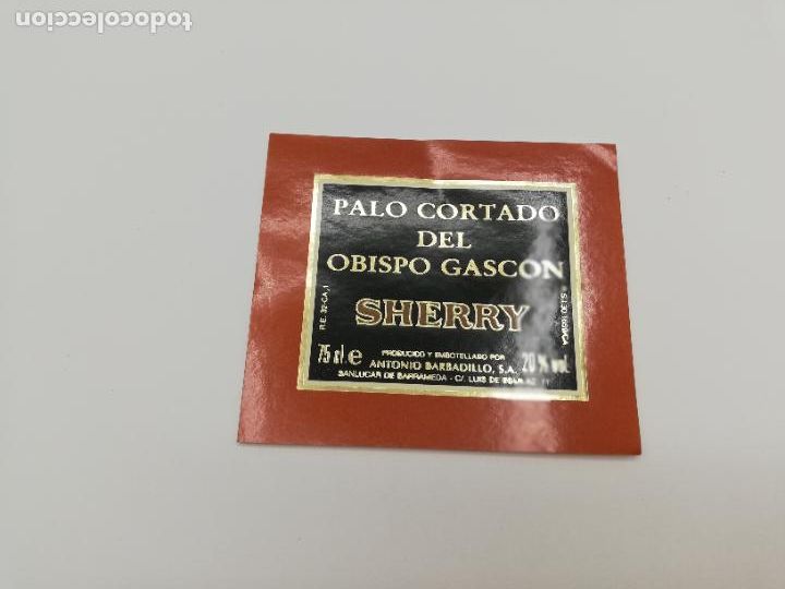 Alte Etiketten: ETIQUETA. PALO CORTADO DEL OBISPO GASCON. SHERRY. ANTONIO BARBADILLO. SANLUCAR DE BARRAMEDA.