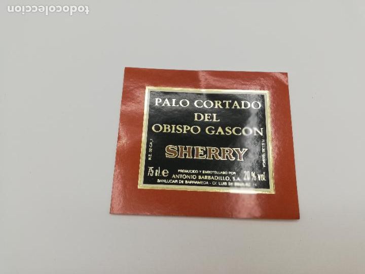 Alte Etiketten: ETIQUETA. PALO CORTADO DEL OBISPO GASCON. SHERRY. ANTONIO BARBADILLO. SANLUCAR DE BARRAMEDA.