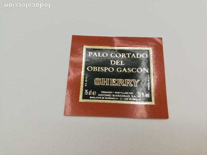 Alte Etiketten: ETIQUETA. PALO CORTADO DEL OBISPO GASCON. SHERRY. ANTONIO BARBADILLO. SANLUCAR DE BARRAMEDA.