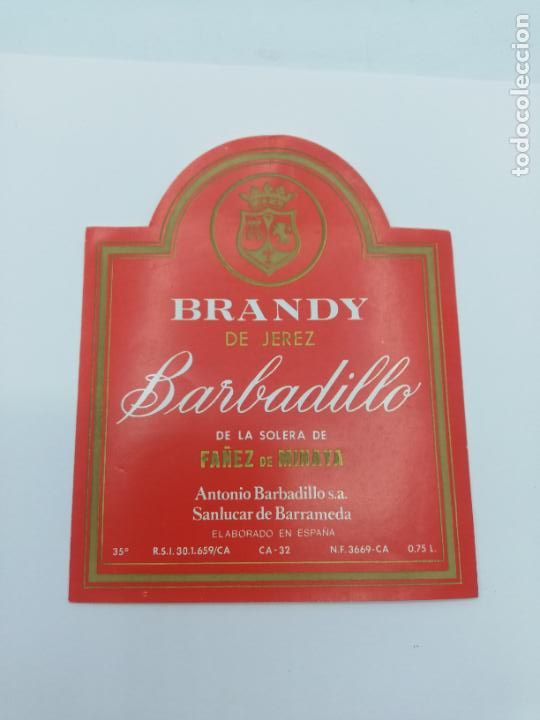 Etichette antiche: ETIQUETA. BRANDY DE JEREZ BARBADILLO. ANTONIO BARBADILLO. SANLUCAR DE BARRAMEDA,
