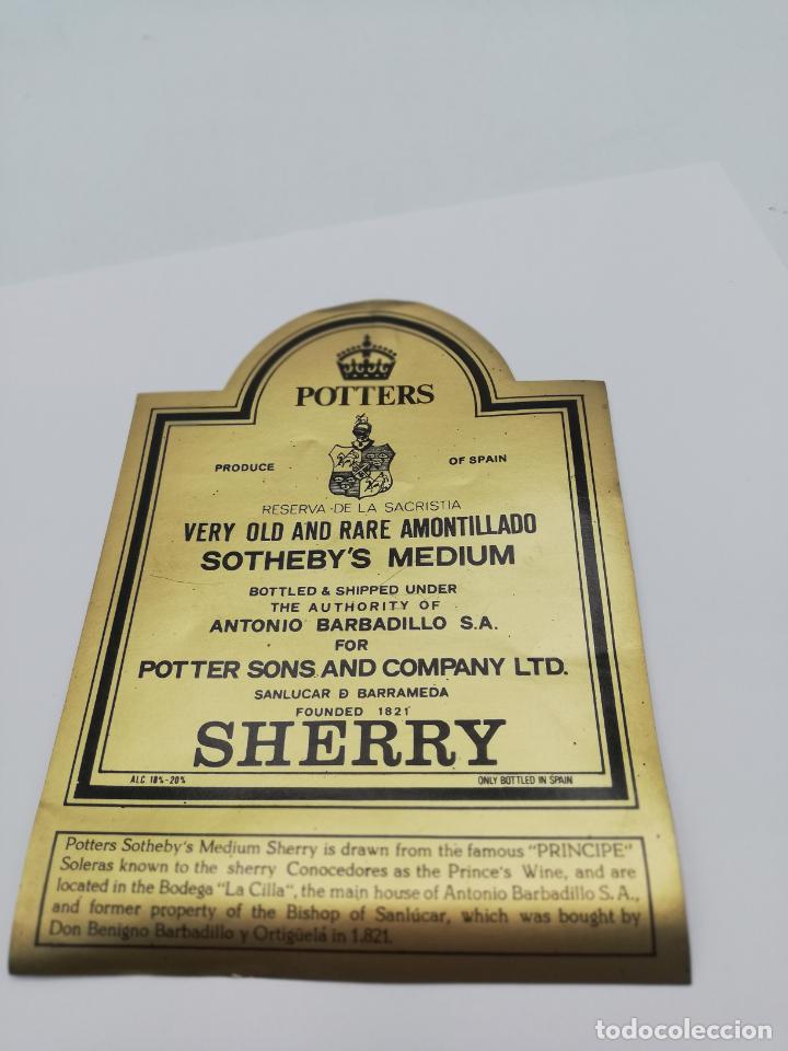 Old Labels: ETIQUETA. POTTERS. VERY OLD AND RARE AMONTILLADO. SOTHEBY&acute;S MEDIUM. A. BARBADILLO. SHERRY. SANLUCAR.