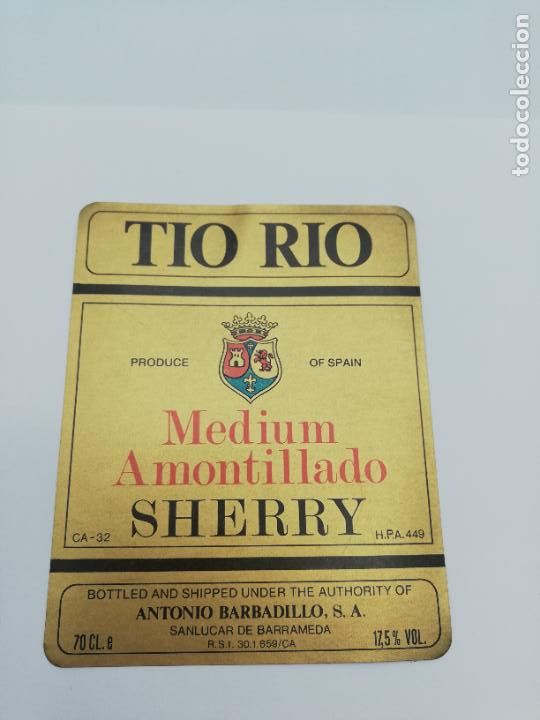 Old Labels: ETIQUETA. TIO RIO. MEDIUM AMONTILLADO SHERRY. ANTONIO BARBADILLO. SANLUCAR DE BARRAMEDA.