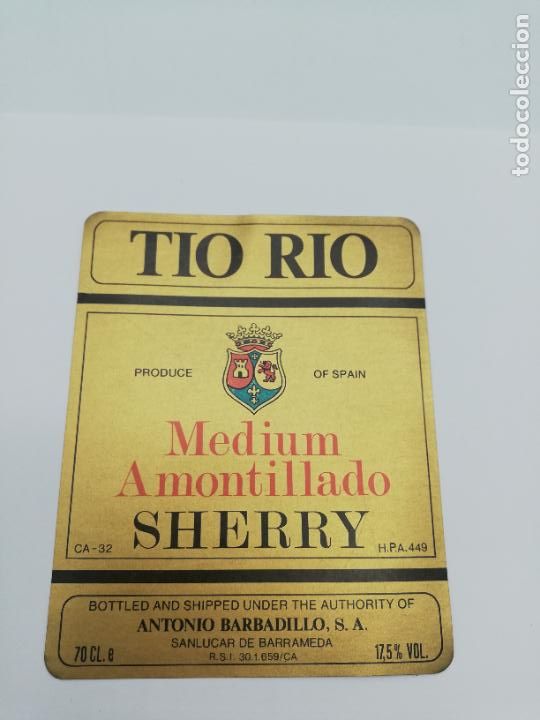 Old Labels: ETIQUETA. TIO RIO. MEDIUM AMONTILLADO SHERRY. ANTONIO BARBADILLO. SANLUCAR DE BARRAMEDA.