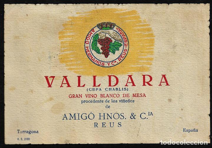Etiquetas antiguas: ETIQUETA VINO - VALLDRA- AMIGO HNOS.- REUS - TAMA&Ntilde;O 14 X 9.5 CM