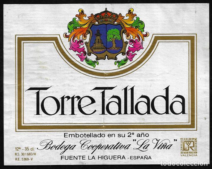 Etiquetas antiguas: ETIQUETA VINO - TORRE TALLADA - LA VI&Ntilde;A - FUENTE LA HIGUERA TAMA&Ntilde;O 11 X 9 CM