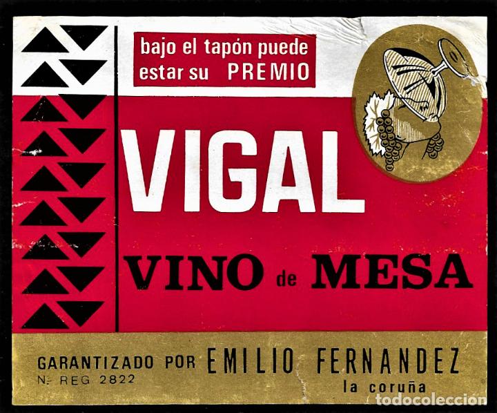 Etiquetas antiguas: ETIQUETA VINO - VIGAL - EMILIO FERNANDEZ - A CORU&Ntilde;A - TAMA&Ntilde;O 11 X 9 CM
