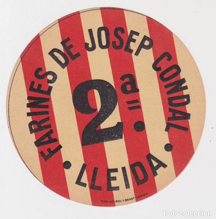 Etichette antiche: ETIQUETA FARINES DE JOSEP CONDAL 2&ordf; - LLEIDA - TIP. LIT. SOL Y BENET - (11cm)