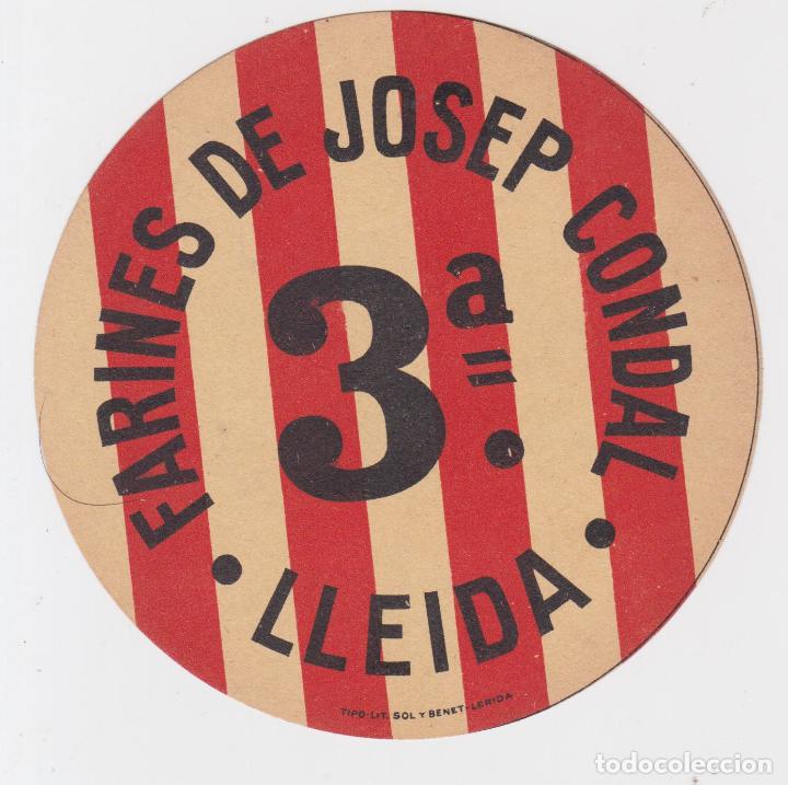 Etichette antiche: ETIQUETA FARINES DE JOSEP CONDAL 3&ordf; - LLEIDA - TIP. LIT. SOL Y BENET - (11CM)