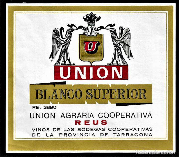 Etiquetas antiguas: ETIQUETA VINO- BLANCO SUPERIOR- UNION AGRARIA COPRATIVA - REUS - TAMA&Ntilde;O 9 x 8 CM