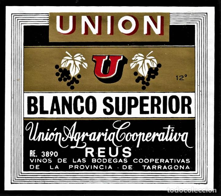 Etiquetas antiguas: ETIQUETA VINO- BLANCO SUPERIOR - UNION AGRARIA COPRATIVA - REUS - TAMA&Ntilde;O 9 x 8 CM
