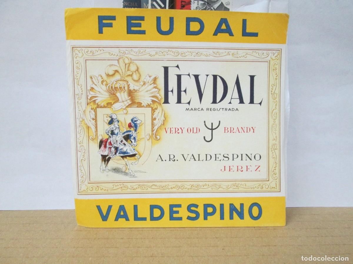 Etiquetas antiguas: ANTIGUA ETIQUETA, FEUDAL VERY OLD BRANDY VALDESPINO