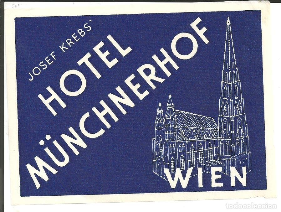 Etiquetas antiguas: ETIQUETA HOTEL JOSEF KREBS *HOTEL M&Uuml;NCHNERHOF* WIEN, AUSTRIA