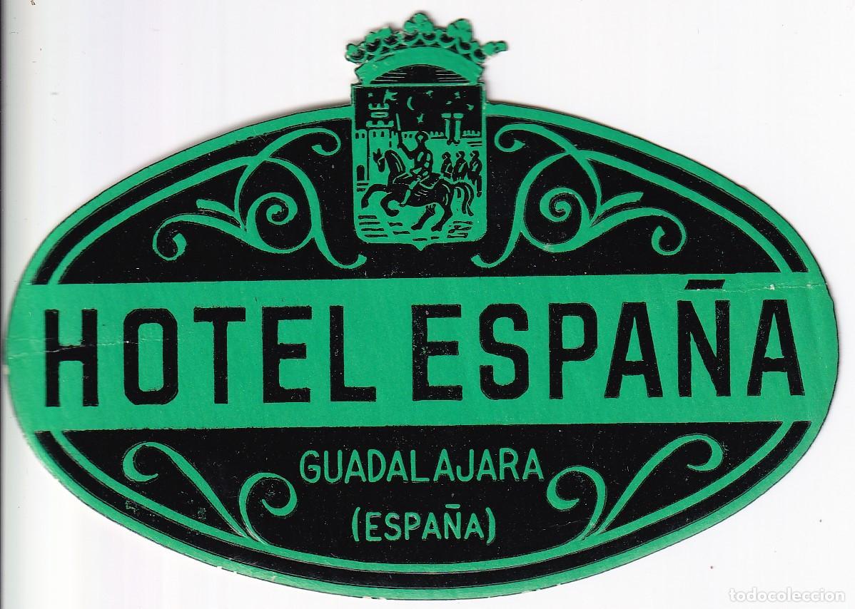 Etiquetas antiguas: ANTIGUA ETIQUETA DEL HOTEL ESPA&Ntilde;A DE GUADALAJARA