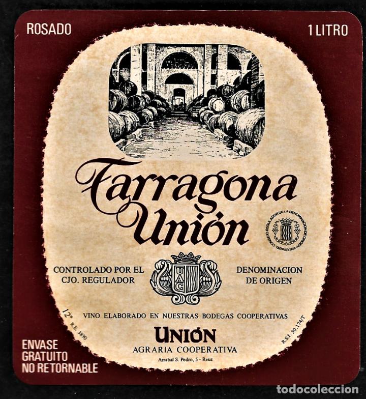 Etiquetas antiguas: ETIQUETA VINO - TARRAGONA UNION - ROSADO - 1 LITRO - UNION AGRARIA - REUS - 10 X 10.5 CM