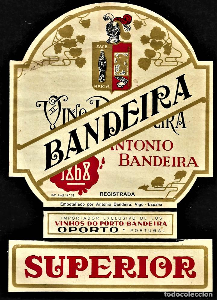 Etiquetas antiguas: ETIQUETA VINO - BANDEIRA - SUPERIOR - EMBOTELLADO ANTONIO BANDEIRA - VIGO - 10 X14 CM