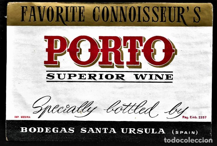 Etiquetas antiguas: ETIQUETA VINO - PORTO - SUPERIOR WINE - SPECIALLY BOTTLED BY BODEGAS SANTA URSULA - 14 X 9.5 CM