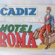 Etiquetas antiguas: HOTEL ROMA. CADIZ. 12 X 8 CM.. Lote 402380824