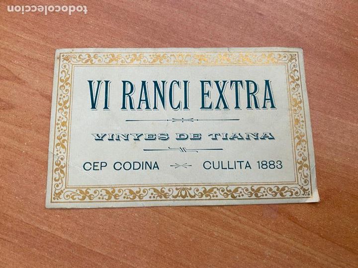 Etiquetas antiguas: ETIQUETA LISA VINO VI RANCI EXTRA VINYES TIANA CULLITA 1883 CEP CODINA 11 x 7 cm (CRIP10)