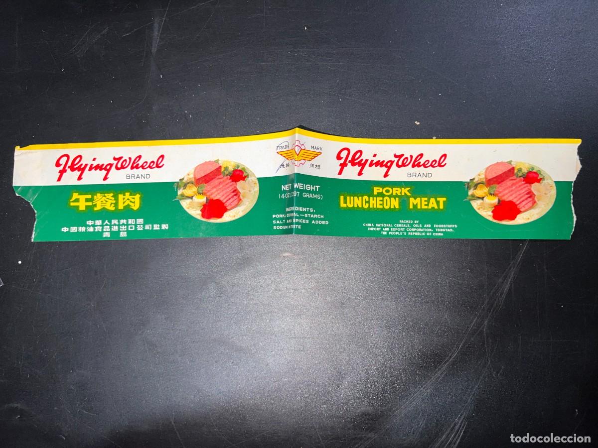 Etichette antiche: ETIQUETA. QLYING WHEEL BRAND. PORK LUNCHEON MEAT. CHINA. MEDIDAS APROX.: 32 X 5.5 CM