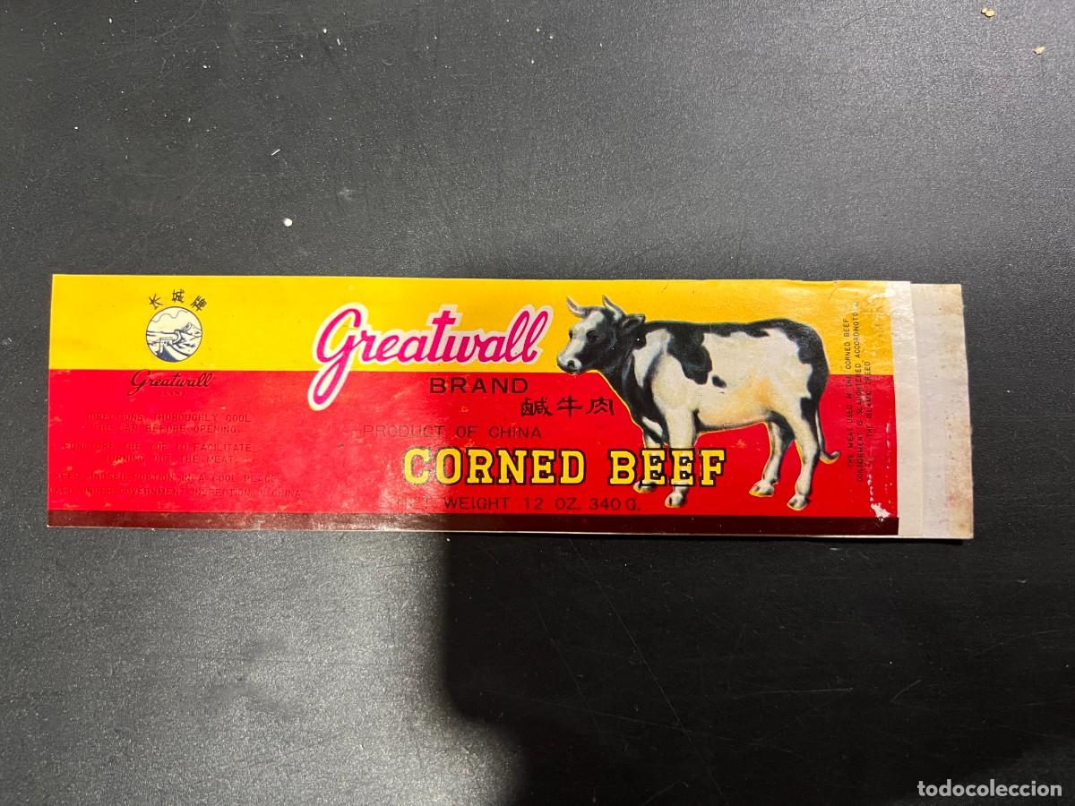 Etichette antiche: ETIQUETA. GREATWALL BRAND. CORNED BEEF. CHINA. MEDIDAS APROX.: 16.5 X 4.5 CM