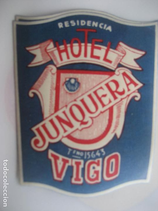 Etiquetas antiguas: Hotel Junquera. Vigo. 9 x 7 cm.
