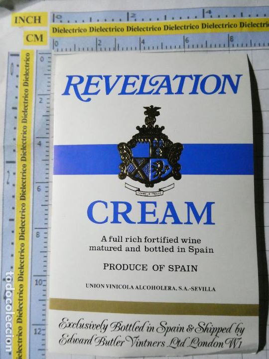 Etiquetas antiguas: ETIQUETA DE BEBIDAS. VINO LICORES. REVELATION CREAM UNION VINICOLA ALCOHOLERA SEVILLA . 1392