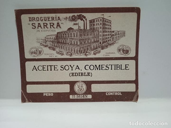 Etichette antiche: ETIQUETA. DROGUERIA SARRA. ACEITE SOYA, COMESTIBLE. MEDIDAS : 9 X 7 CM APROX.