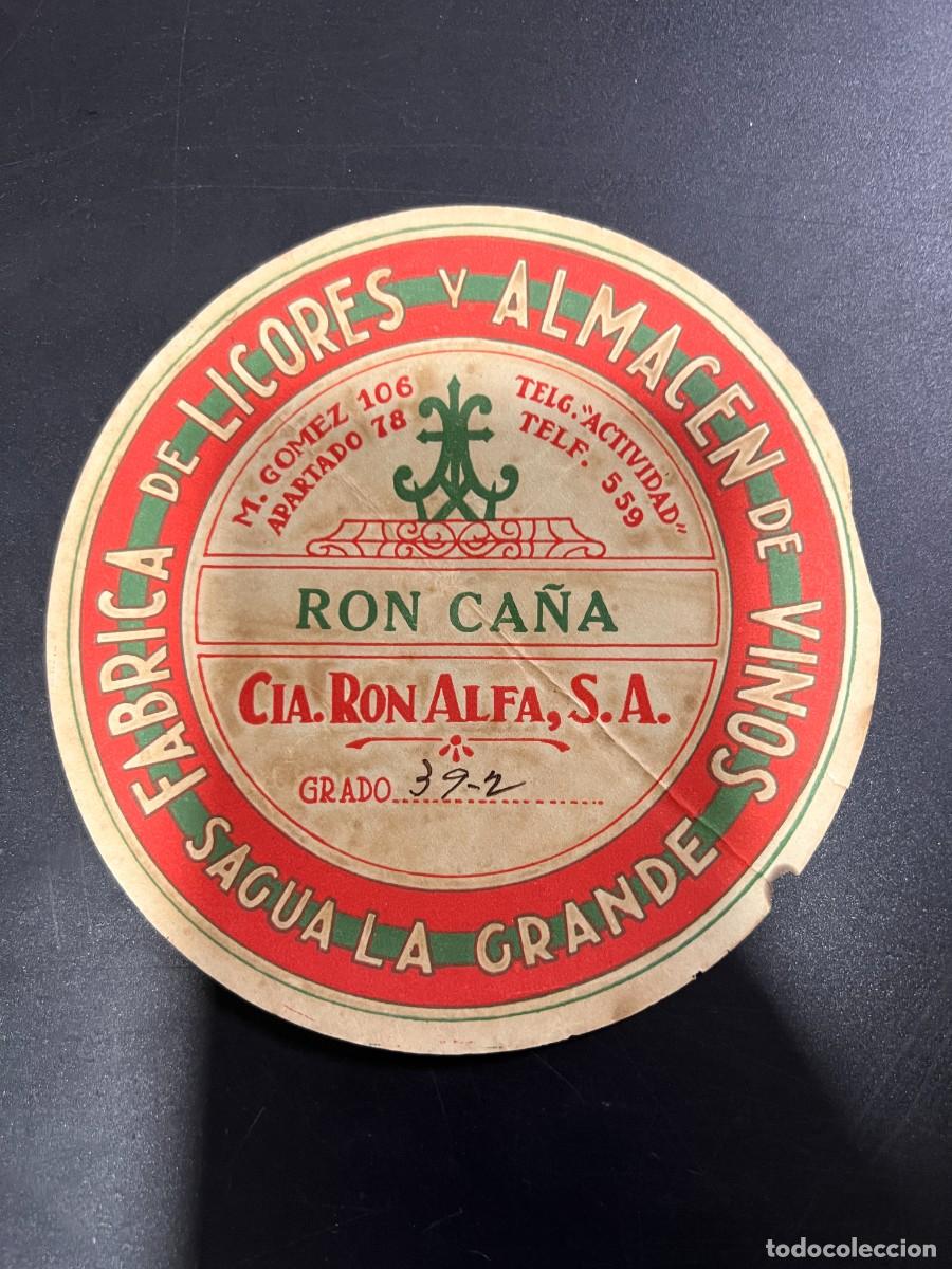 Etichette antiche: ETIQUETA. CUBA. RON CA&Ntilde;A. CIA. RON ALFA, S.A. F&Aacute;BRICA DE LICORES Y ALMAC&Eacute;N DE VINOS. SAGUA LA GRANDE