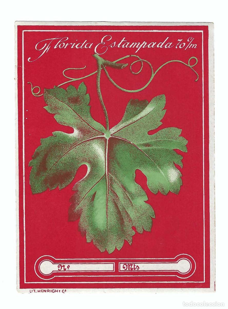 Etiquetas antiguas: ETIQUETA- FLORIDA ESTAMPADA. VINO. LITOGRAF&Iacute;A HENRICH Y CIA.