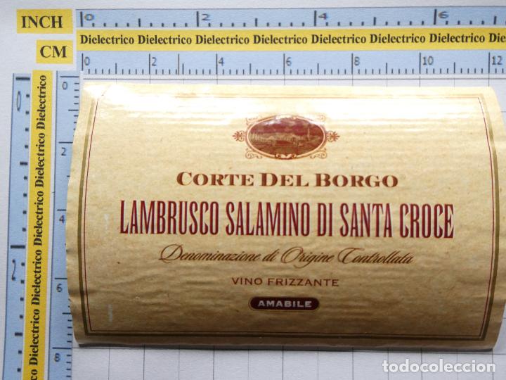Etichette antiche: ETIQUETA DE BEBIDAS. VINO LICORES. ITALIA CORTE DEL BORGO LAMBRUSCO SALAMINO DI SANTA CROCE . 1575