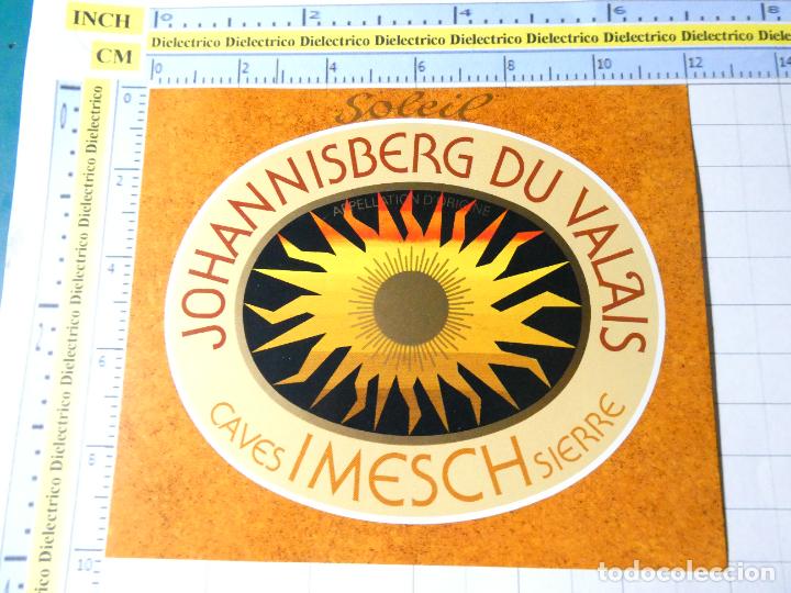 Old Labels: ETIQUETA DE BEBIDAS. VINO LICORES. FRANCIA JOHANNISBERG DU VALAIS CAVES I MESCH SIERRE. 2182