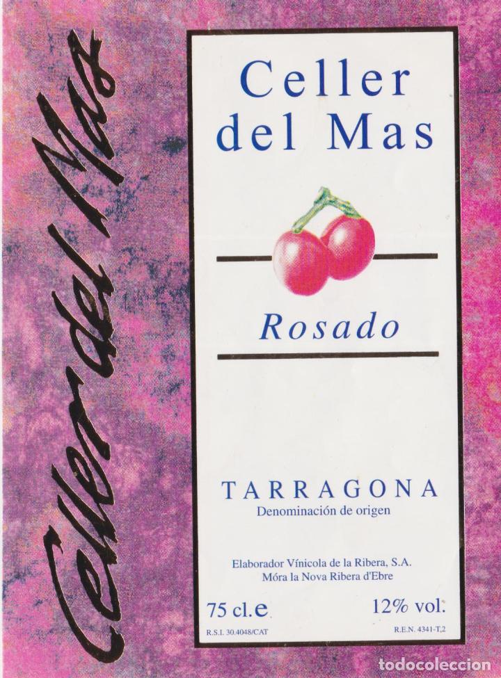 Etiquetas antiguas: ETIQUETA VINO ROSADO CELLER DEL MAS - TARRAGONAD.O. - VINICOLA DE LA RIBERA - MORA LA NUEVA