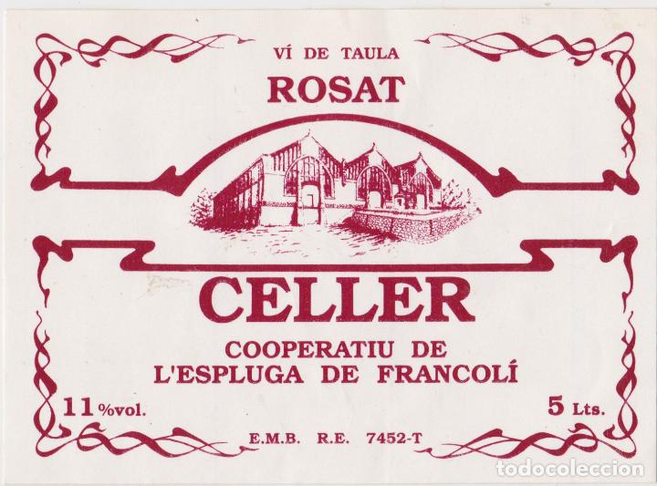 Etiquetas antiguas: ETIQUETA VINO DE MESA ROSAT - CELLER COOPERATIU DE L'ESPLUGA DE FRANCOL&Iacute;
