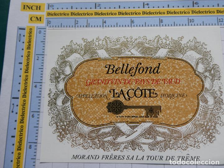Etichette antiche: ETIQUETA DE BEBIDAS. VINO LICORES. SUIZA. BELLEFOND LA C&Ocirc;TE GRAND VIN DU PAYS DE VAUD. 2200