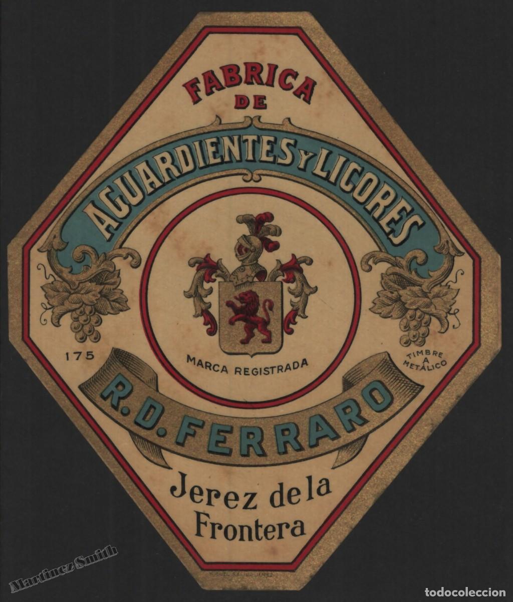 Old Labels: Etiqueta Aguardientes y Licores R.D. Ferraro - Jerez de la Frontera - 10,9 x 12,7 cm - #LJM23