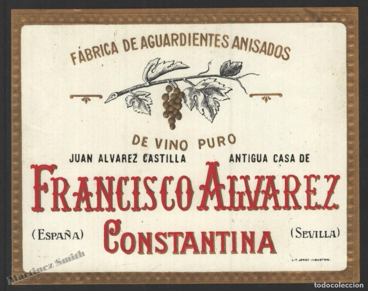 Old Labels: Etiqueta Aguardientes Anisados Francisco Alvarez Constantina - Sevilla - 10,6 x 8,4 cm - #LJM23