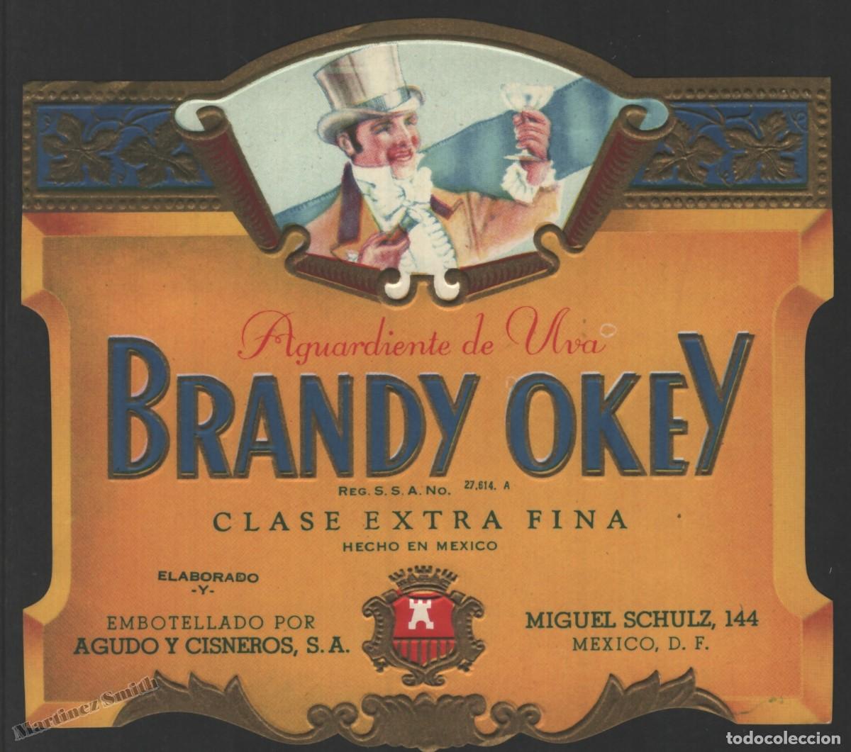 Old Labels: Etiqueta Aguardiante de Uva Brandy Okey - Aguado & Cisneros M&eacute;xico - 13,3 x 12,1 cm - #LJM23
