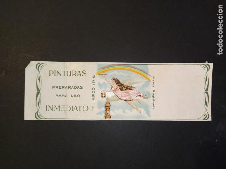 Old Labels: PINTURAS PREPARADAS PARA USO INMEDIATO EL ARCO IRIS-ETIQUETA ANTIGUA-VER FOTOS-(K-10.593)