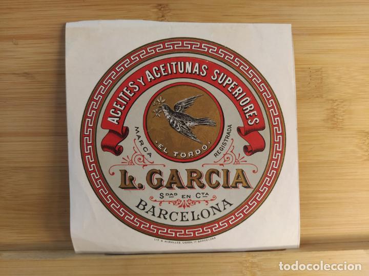 Etiquetas antiguas: BARCELONA-ACEITES Y ACEITUNAS EL TORDO-L.GARCIA-ETIQUETA ANTIGUA-VER FOTOS-(K-10.930)