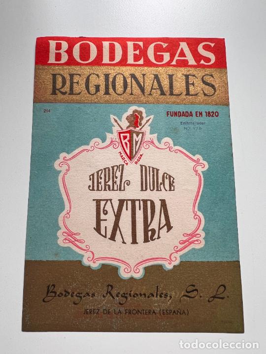 Old Labels: ETIQUETA. JEREZ DULCE EXTRA. BODEGAS REGIONALES. JEREZ DE LA FRA. MEDIDAS APROX.: 15.5 X 10.5 CM